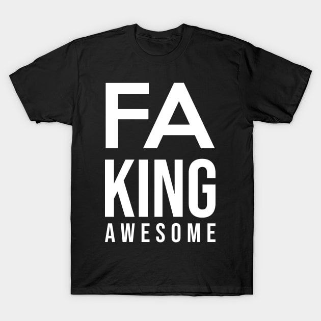 Fa King Awesome Father's Day Gift For Men T-Shirt by sheepmerch